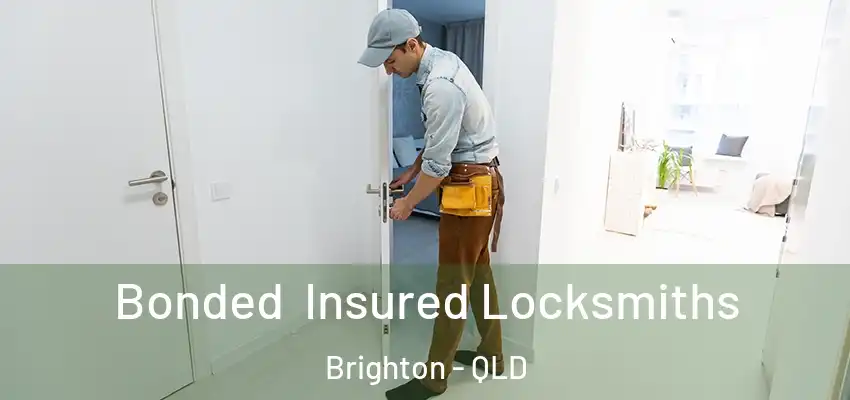  Bonded Insured Locksmiths Brighton - QLD