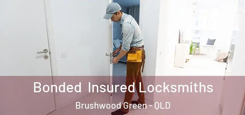  Bonded Insured Locksmiths Brushwood Green - QLD