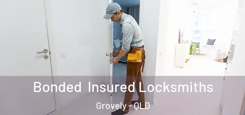 Bonded Insured Locksmiths Grovely - QLD