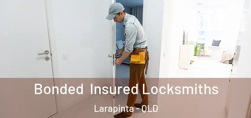  Bonded Insured Locksmiths Larapinta - QLD