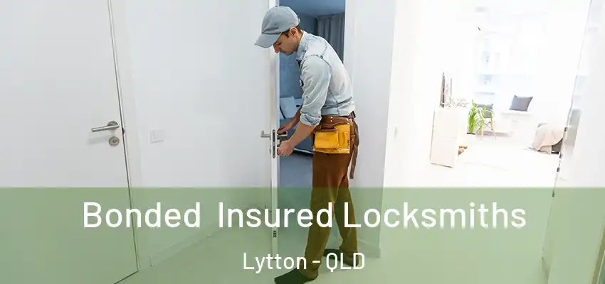  Bonded Insured Locksmiths Lytton - QLD