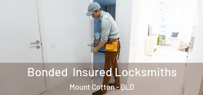  Bonded Insured Locksmiths Mount Cotton - QLD