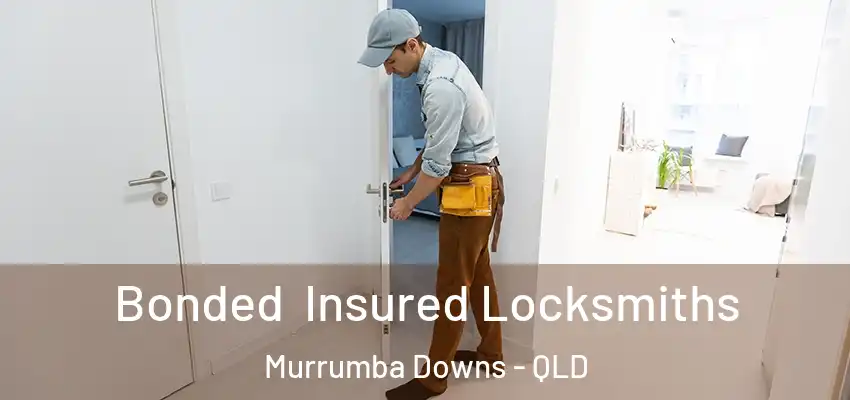  Bonded Insured Locksmiths Murrumba Downs - QLD