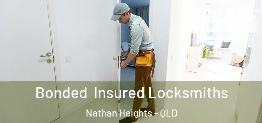  Bonded Insured Locksmiths Nathan Heights - QLD