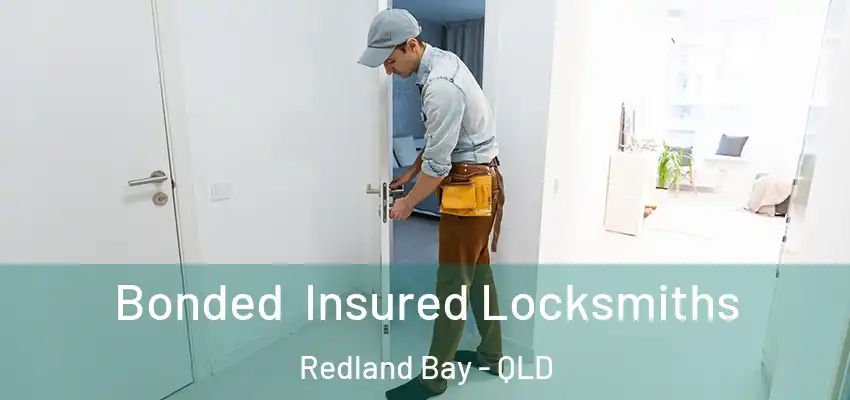 Bonded Insured Locksmiths Redland Bay - QLD