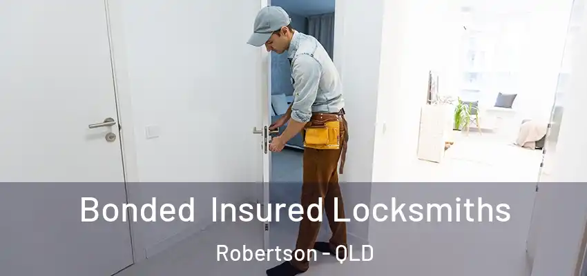 Bonded Insured Locksmiths Robertson - QLD
