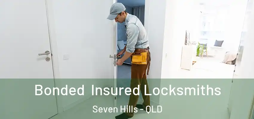 Bonded Insured Locksmiths Seven Hills - QLD
