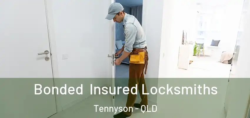  Bonded Insured Locksmiths Tennyson - QLD
