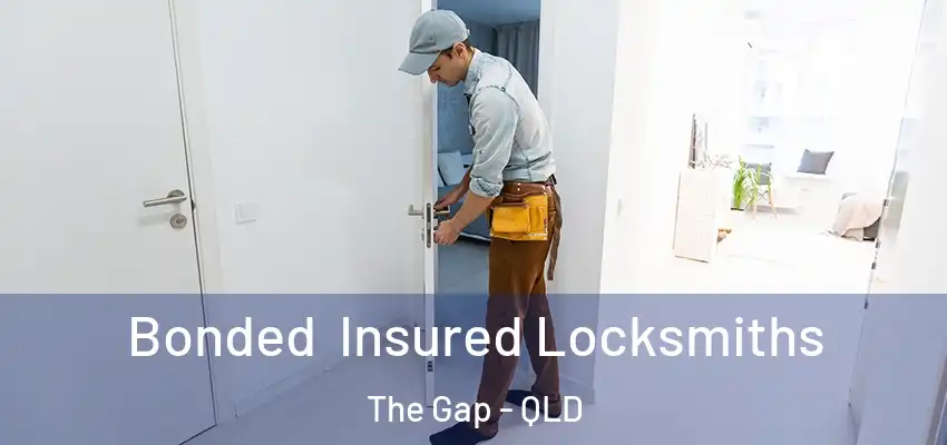  Bonded Insured Locksmiths The Gap - QLD