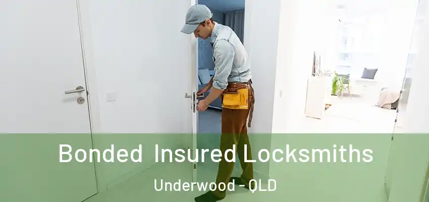  Bonded Insured Locksmiths Underwood - QLD