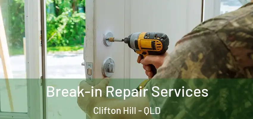  Break-in Repair Services Clifton Hill - QLD