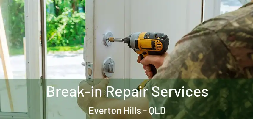  Break-in Repair Services Everton Hills - QLD