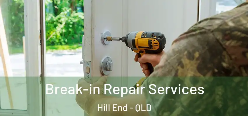 Break-in Repair Services Hill End - QLD