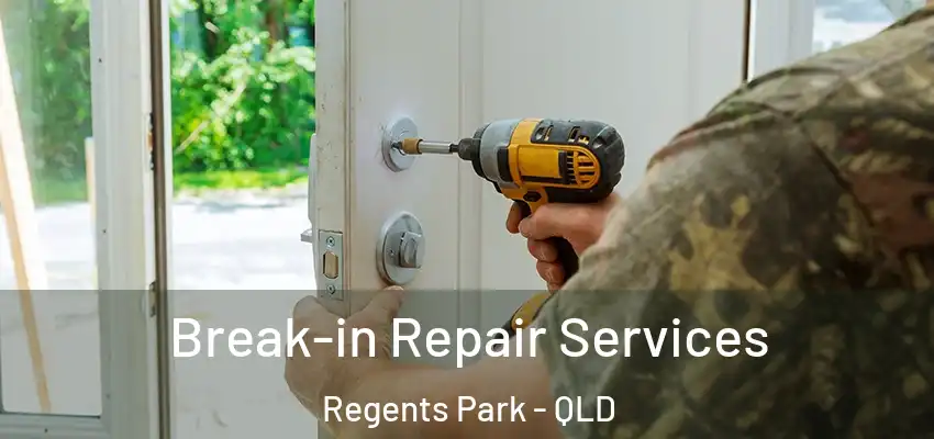 Break-in Repair Services Regents Park - QLD