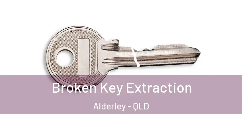  Broken Key Extraction Alderley - QLD