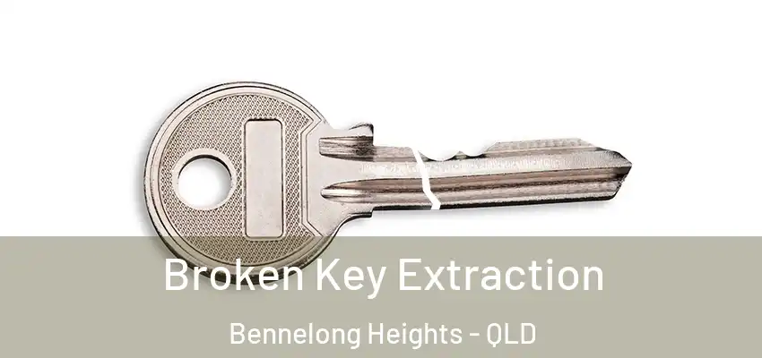 Broken Key Extraction Bennelong Heights - QLD