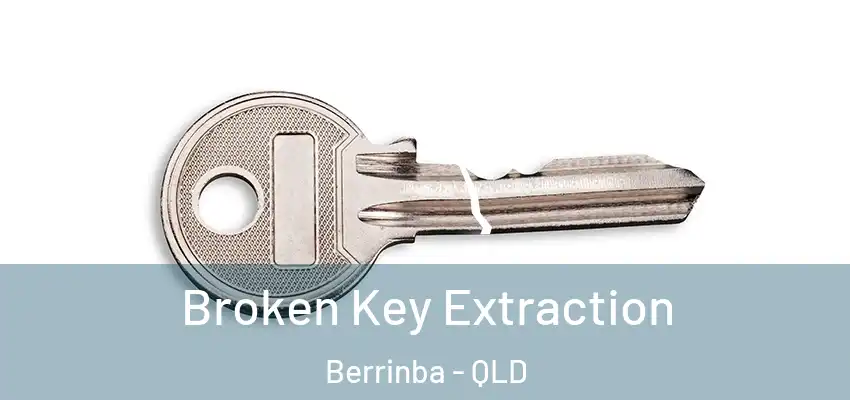 Broken Key Extraction Berrinba - QLD
