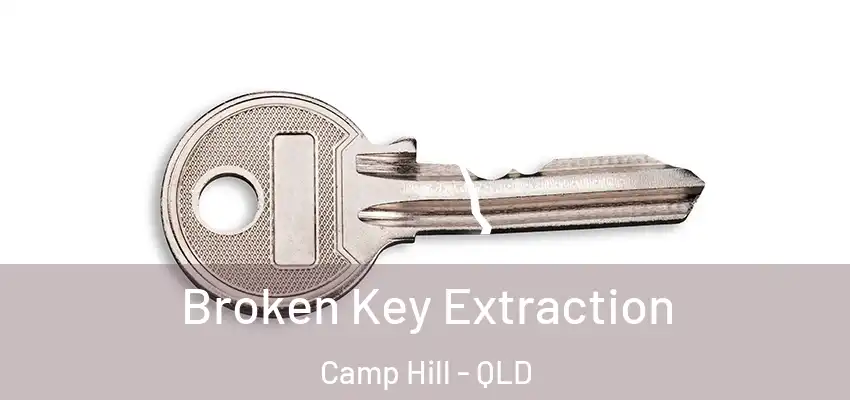 Broken Key Extraction Camp Hill - QLD