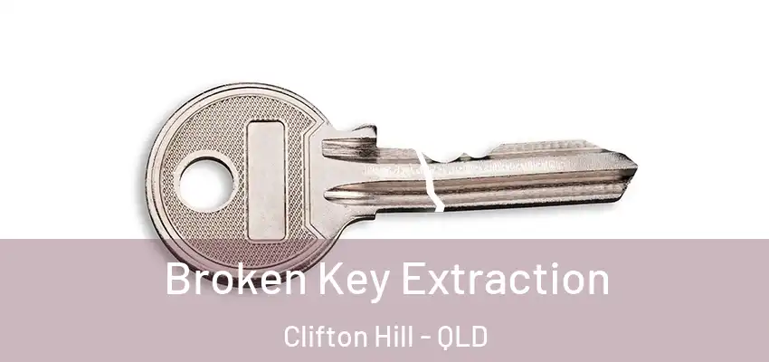  Broken Key Extraction Clifton Hill - QLD