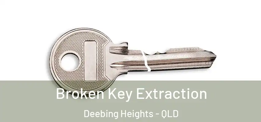 Broken Key Extraction Deebing Heights - QLD