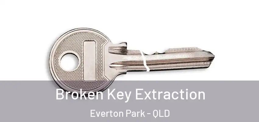  Broken Key Extraction Everton Park - QLD