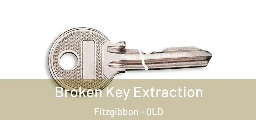  Broken Key Extraction Fitzgibbon - QLD