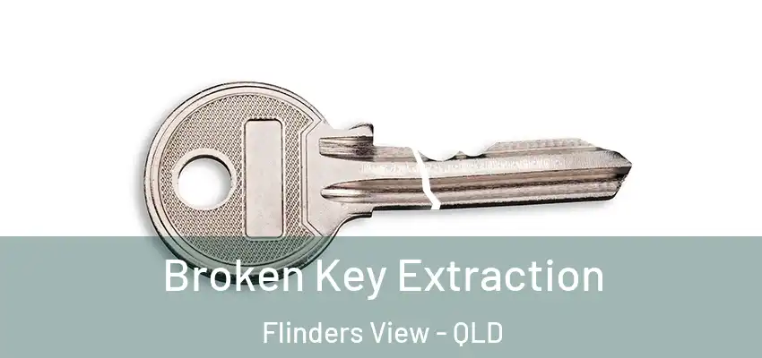 Broken Key Extraction Flinders View - QLD