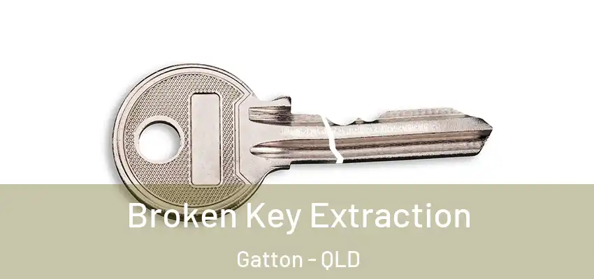 Broken Key Extraction Gatton - QLD