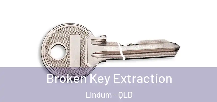  Broken Key Extraction Lindum - QLD
