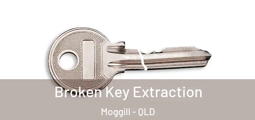  Broken Key Extraction Moggill - QLD