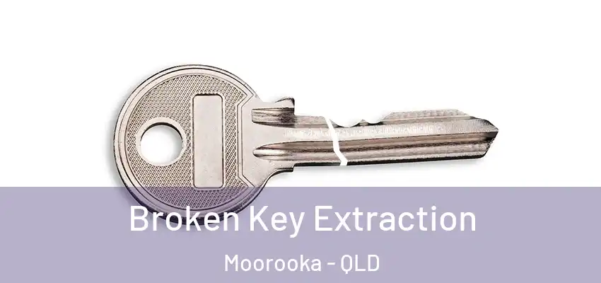 Broken Key Extraction Moorooka - QLD