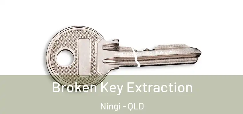 Broken Key Extraction Ningi - QLD