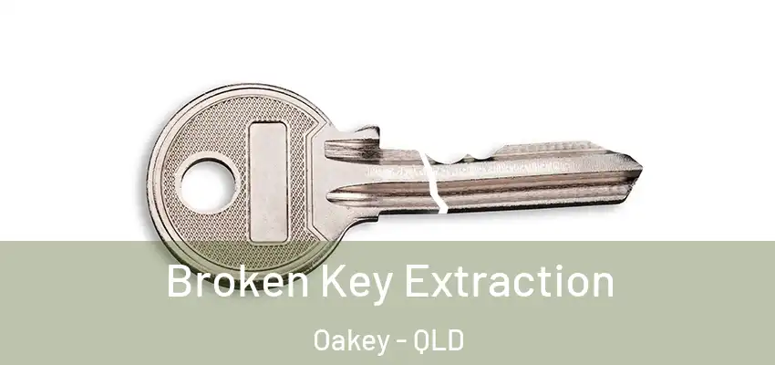  Broken Key Extraction Oakey - QLD