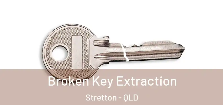  Broken Key Extraction Stretton - QLD
