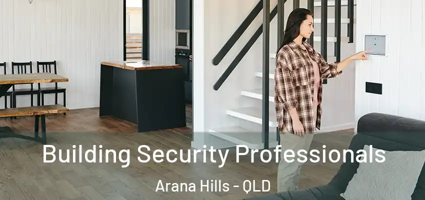  Building Security Professionals Arana Hills - QLD