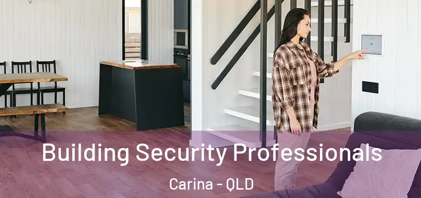  Building Security Professionals Carina - QLD