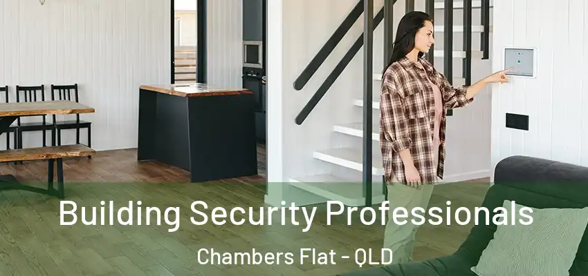  Building Security Professionals Chambers Flat - QLD
