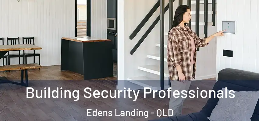  Building Security Professionals Edens Landing - QLD