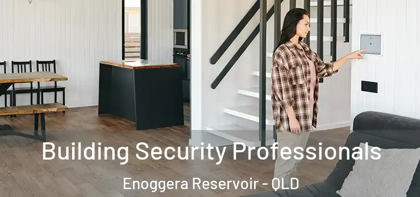  Building Security Professionals Enoggera Reservoir - QLD