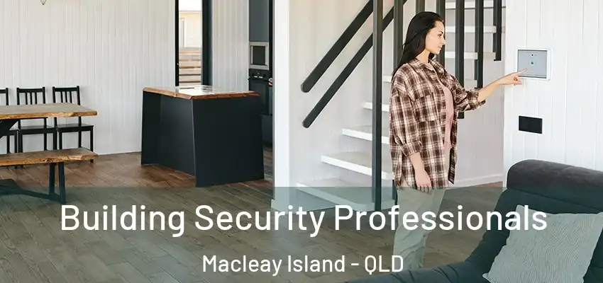  Building Security Professionals Macleay Island - QLD