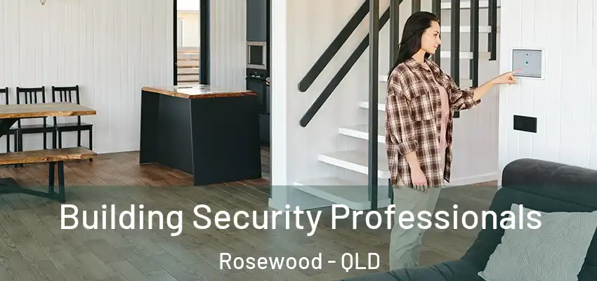 Building Security Professionals Rosewood - QLD