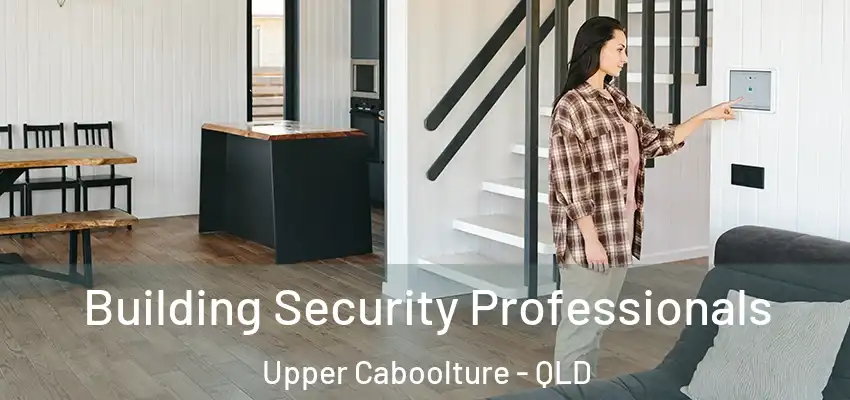  Building Security Professionals Upper Caboolture - QLD