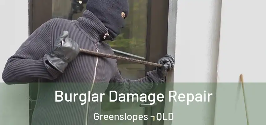  Burglar Damage Repair Greenslopes - QLD