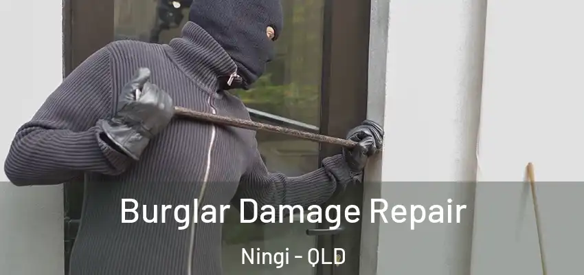  Burglar Damage Repair Ningi - QLD