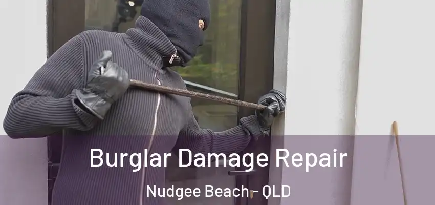  Burglar Damage Repair Nudgee Beach - QLD