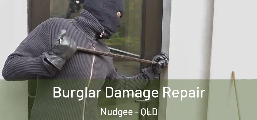  Burglar Damage Repair Nudgee - QLD