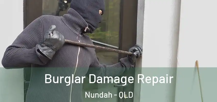 Burglar Damage Repair Nundah - QLD