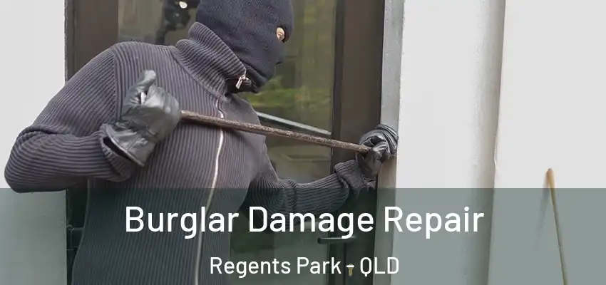  Burglar Damage Repair Regents Park - QLD