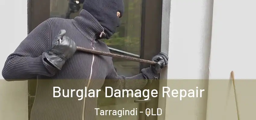  Burglar Damage Repair Tarragindi - QLD