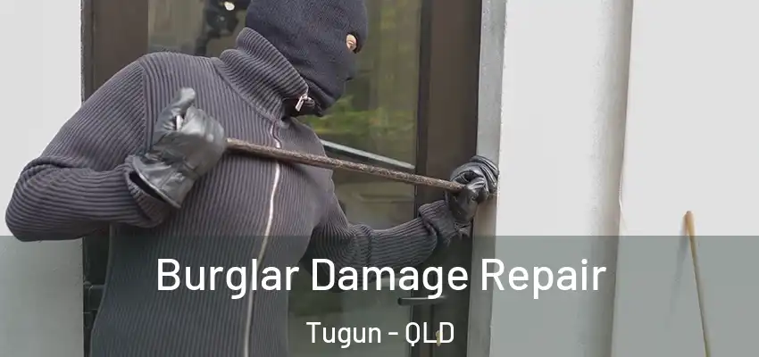  Burglar Damage Repair Tugun - QLD
